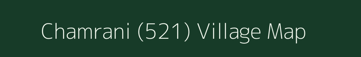 Chamrani (521) village map in Himachal Pradesh