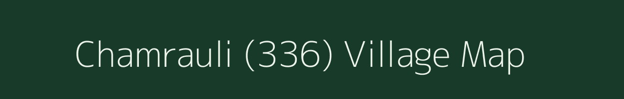 Chamrauli (336) village map in Punjab