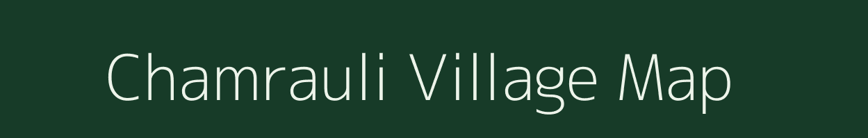 Chamrauli village map in Uttar Pradesh