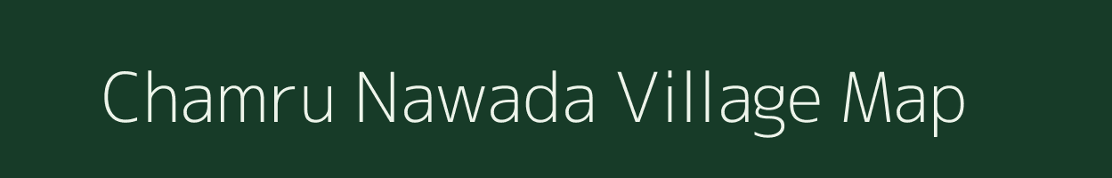 Chamru Nawada village map in Uttar Pradesh