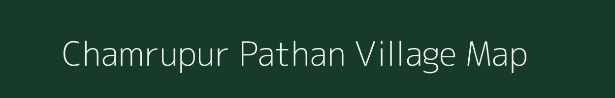 Chamrupur Pathan village map in Uttar Pradesh