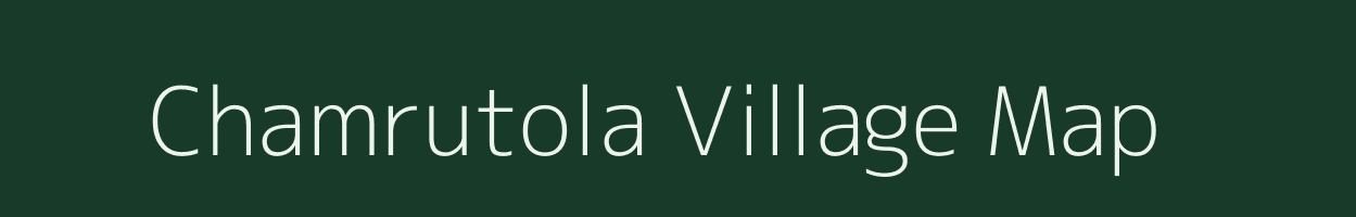 Chamrutola village map in Bihar