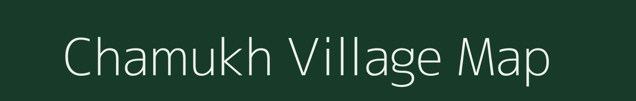 Chamukh village map in Arunachal Pradesh