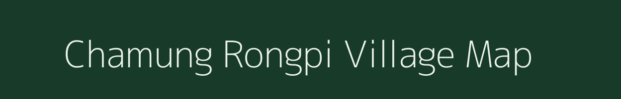 Chamung Rongpi village map in Assam