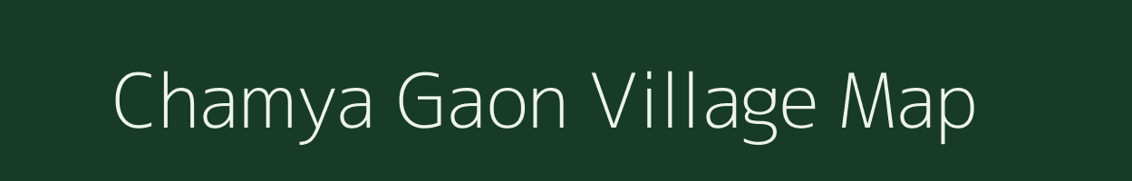 Chamya Gaon village map in Uttarakhand