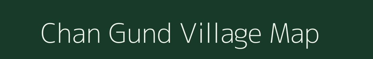 Chan Gund village map in Jammu & Kashmir