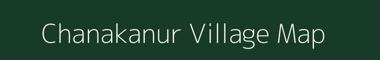 Chanakanur village map in Karnataka