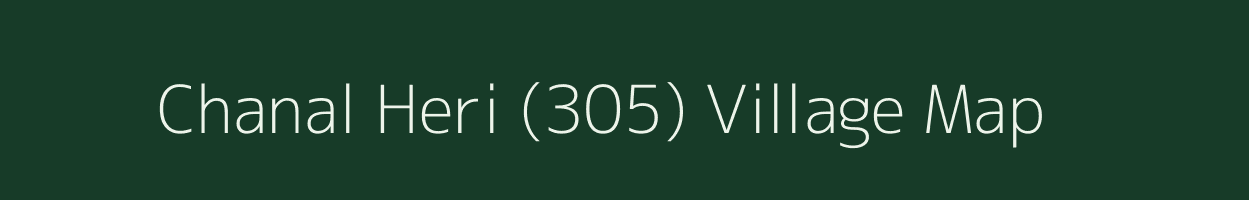 Chanal Heri (305) village map in Haryana