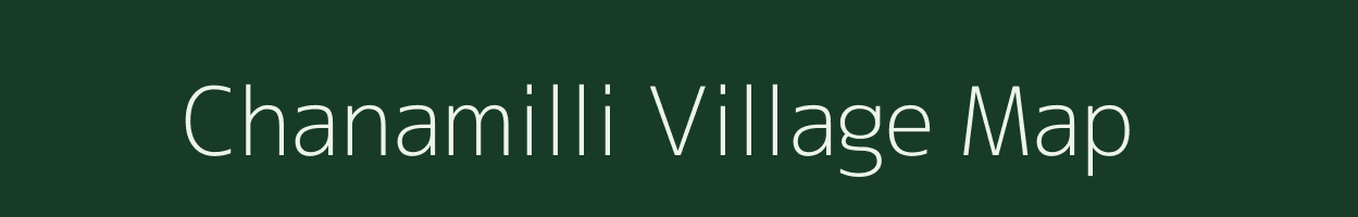 Chanamilli village map in Andhra Pradesh