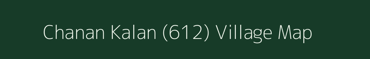 Chanan Kalan (612) village map in Himachal Pradesh