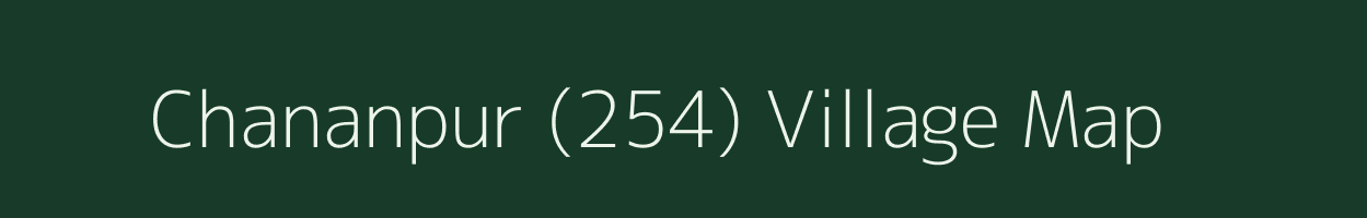 Chananpur (254) village map in Punjab