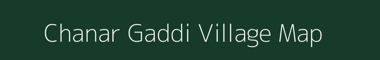 Chanar Gaddi village map in Uttar Pradesh