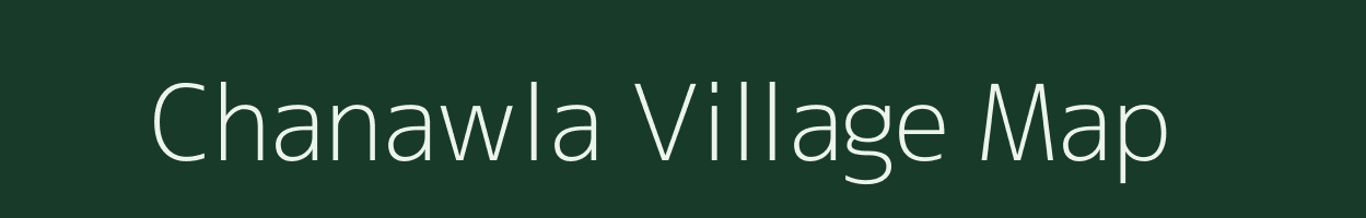 Chanawla village map in Rajasthan