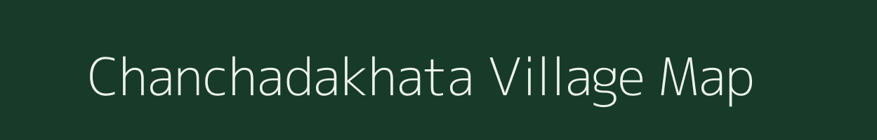 Chanchadakhata village map in Odisha