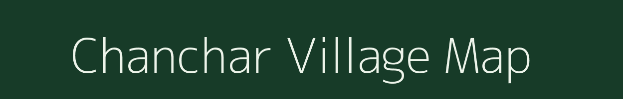 Chanchar village map in Bihar