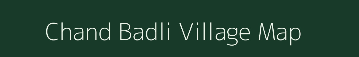 Chand Badli village map in Madhya Pradesh