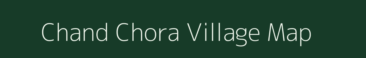 Chand Chora village map in Jharkhand
