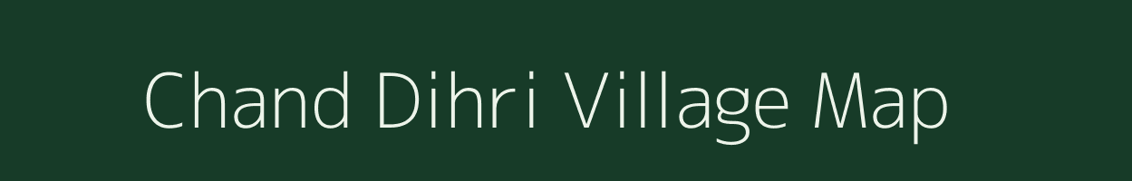 Chand Dihri village map in Bihar