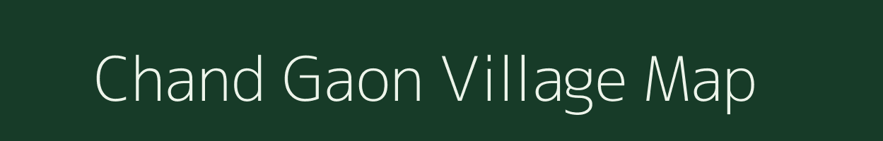 Chand Gaon village map in Uttarakhand