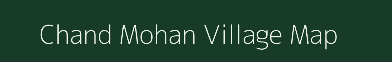 Chand Mohan village map in Bihar