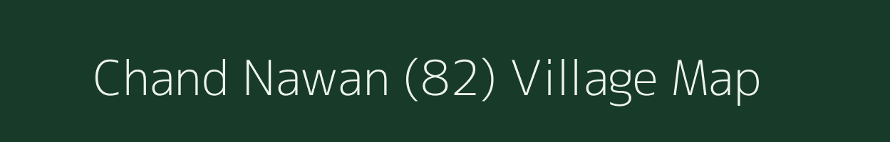 Chand Nawan (82) village map in Punjab