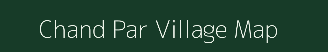 Chand Par village map in Uttar Pradesh
