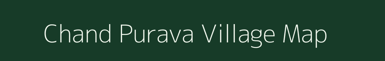 Chand Purava village map in Uttar Pradesh