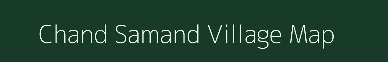 Chand Samand village map in Uttar Pradesh