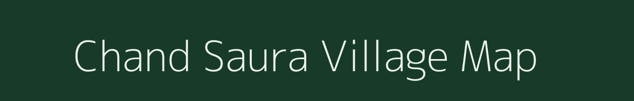 Chand Saura village map in Uttar Pradesh