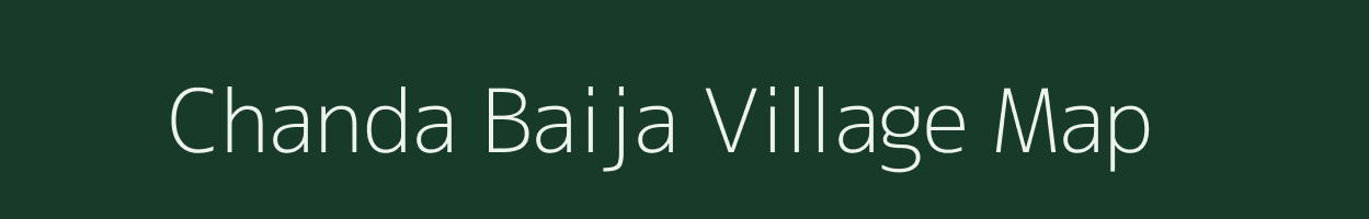 Chanda Baija village map in Uttar Pradesh