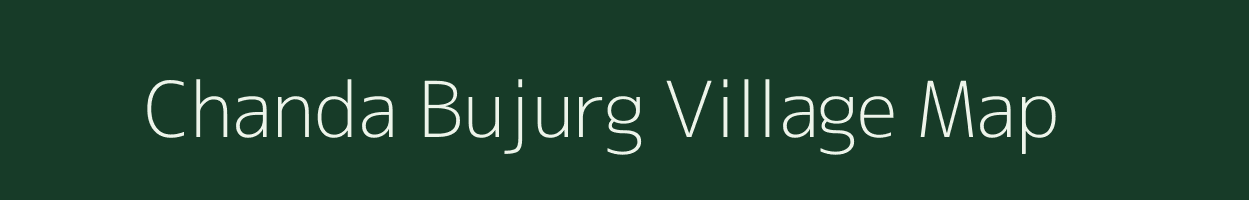 Chanda Bujurg village map in Uttar Pradesh