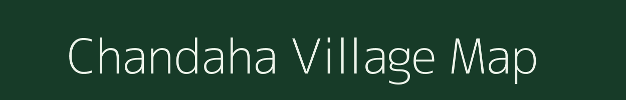 Chandaha village map in Uttar Pradesh