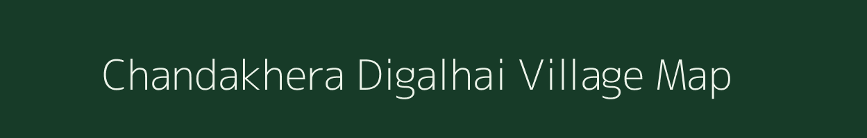 Chandakhera Digalhai village map in Uttar Pradesh