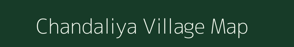 Chandaliya village map in Rajasthan