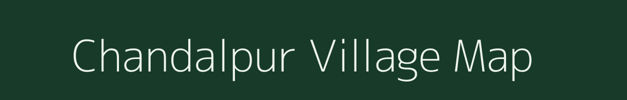 Chandalpur village map in Chhattisgarh