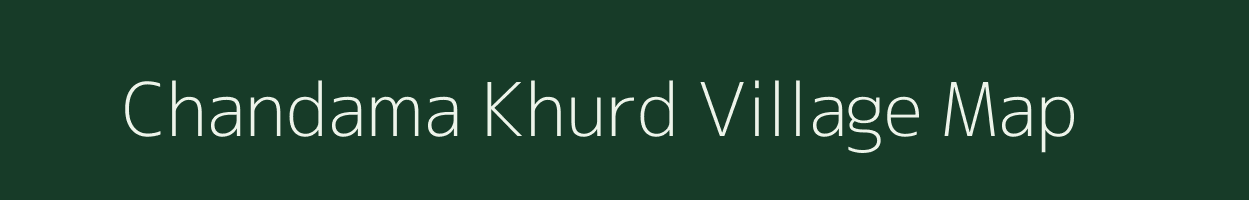 Chandama Khurd village map in Rajasthan