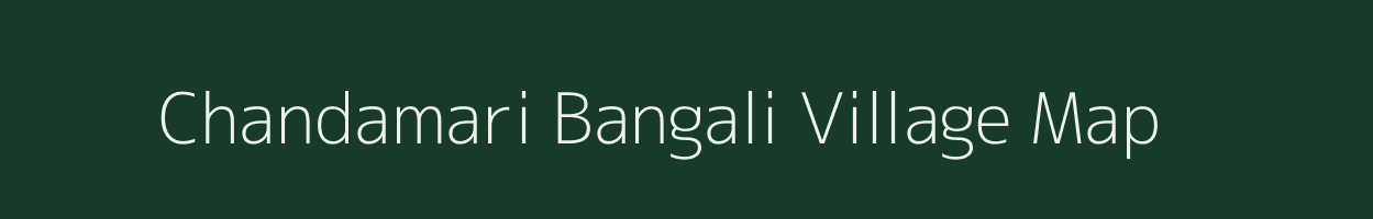 Chandamari Bangali village map in Assam