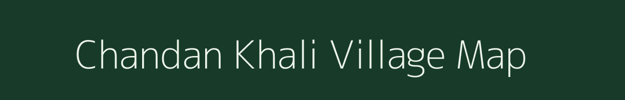 Chandan Khali village map in West Bengal