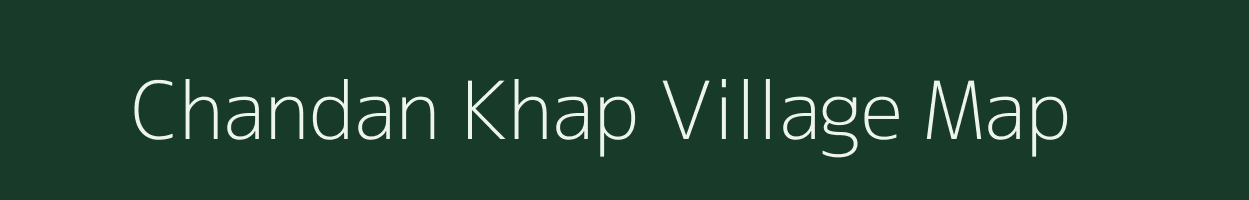 Chandan Khap village map in Bihar