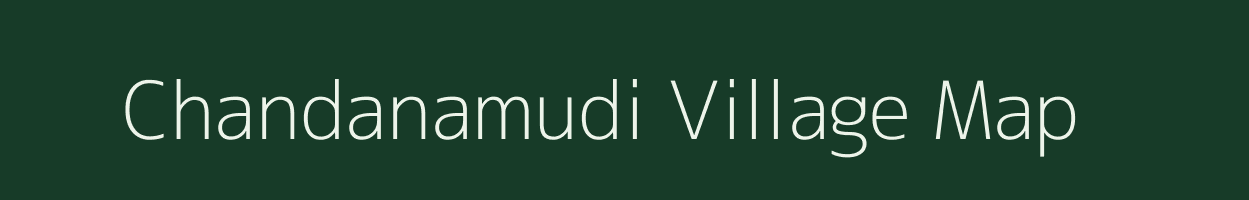 Chandanamudi village map in Andhra Pradesh