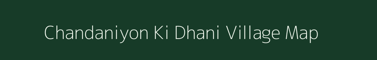 Chandaniyon Ki Dhani village map in Rajasthan