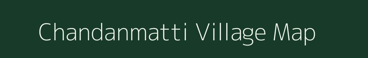 Chandanmatti village map in Karnataka