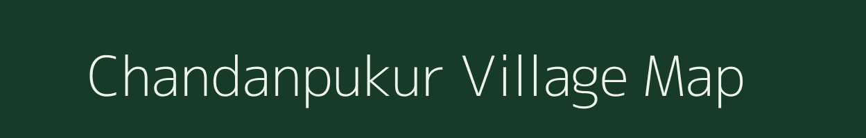 Chandanpukur village map in West Bengal