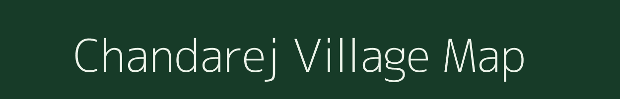 Chandarej village map in Gujarat