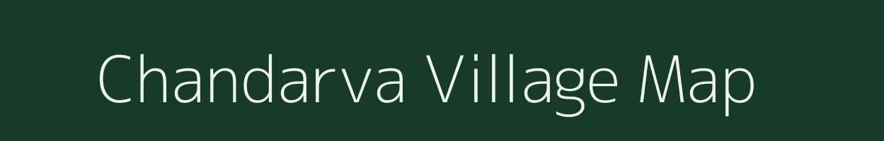 Chandarva village map in Gujarat