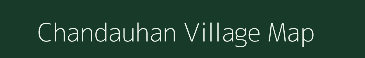 Chandauhan village map in Uttar Pradesh