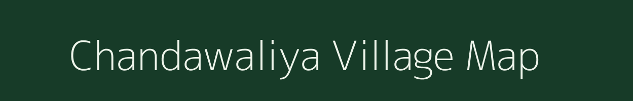 Chandawaliya village map in Uttar Pradesh