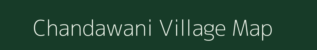 Chandawani village map in Madhya Pradesh