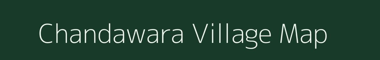 Chandawara village map in Madhya Pradesh