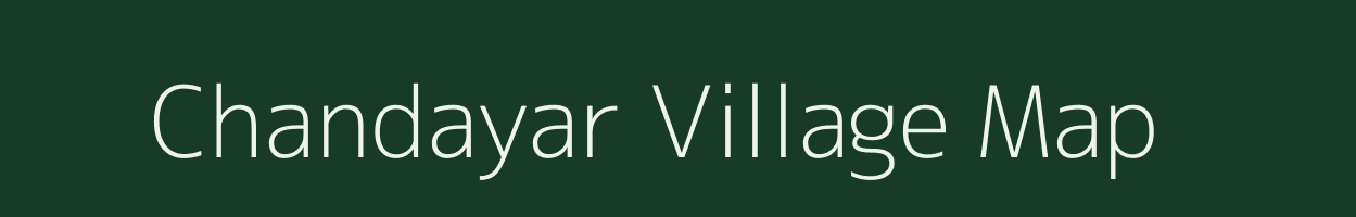 Chandayar village map in Uttar Pradesh